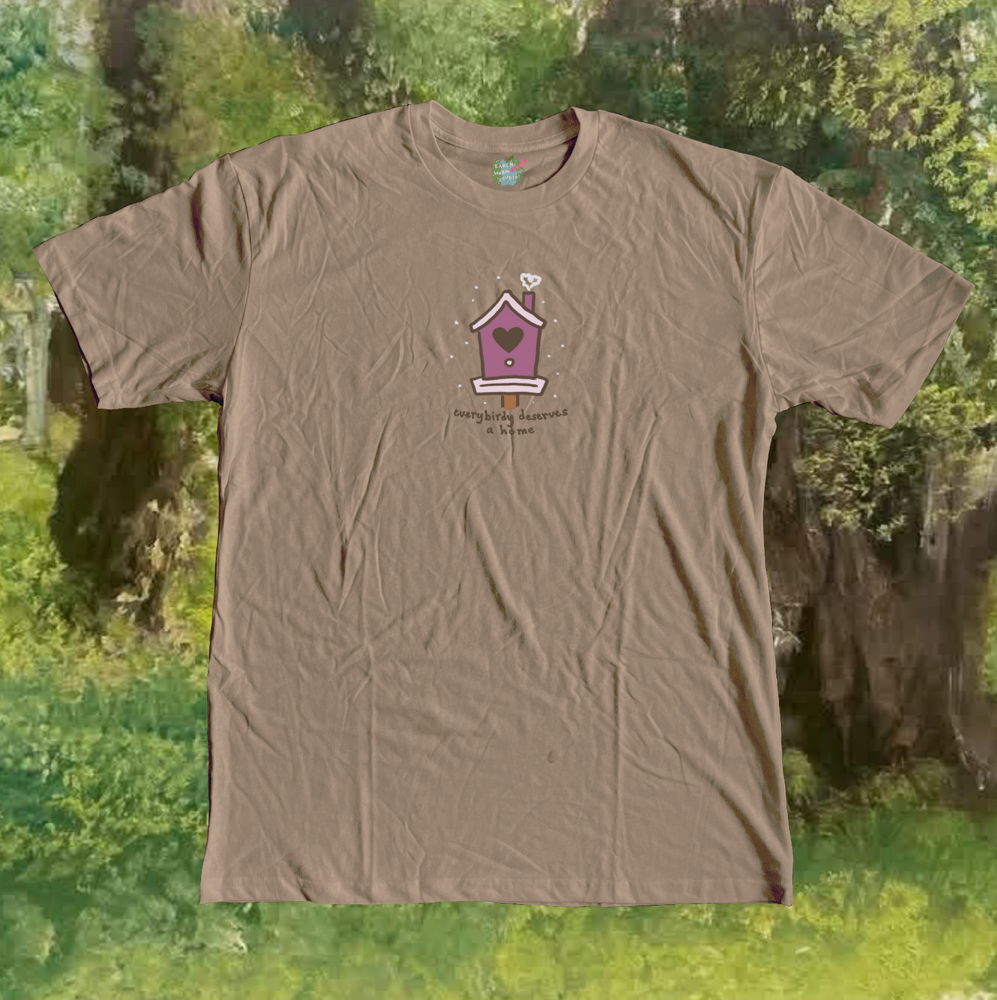 Everybirdy Deserves a Home Handprinted T-Shirt